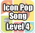 icon pop song level 4