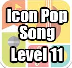 icon pop song level 11